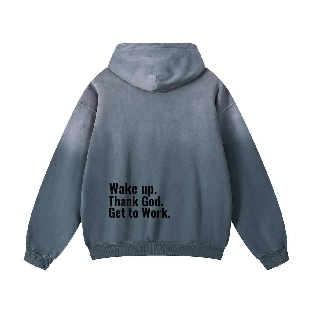 "Wake Up. Thank God. Get to Work" Washed Sweatshirt